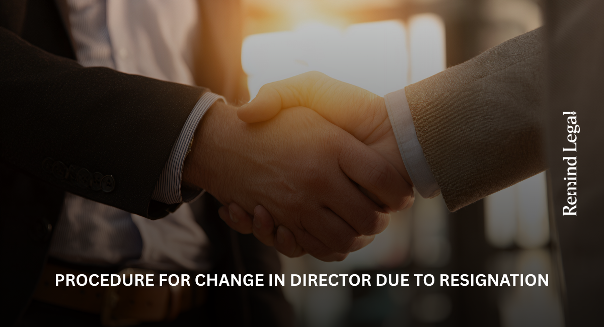 Procedure for Change in Director Due to Resignation